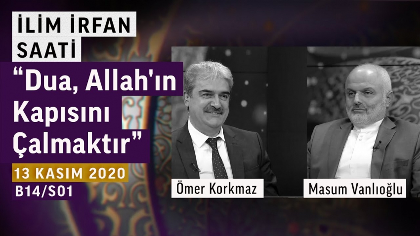 Masum VANLIOĞLU Hocaefendi:''Dua, Allah'ın Kapısını Çalmaktır.''